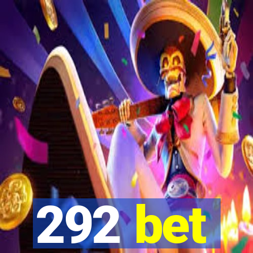 292 bet